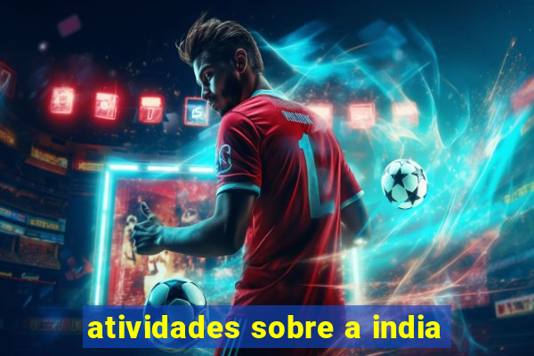 atividades sobre a india